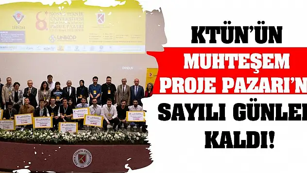 Ktün'ün Muhteşem Proje Pazarı'na Sayılı Günler Kaldı