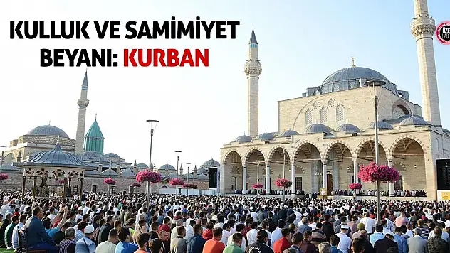 Kulluk ve Samimiyet Beyanı: Kurban