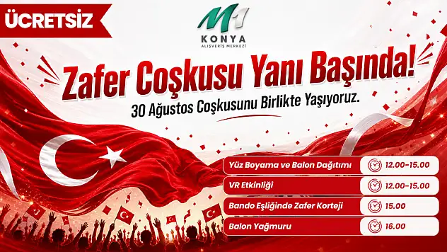 M1 Konya AVM'de 30 Ağustos coşkusu yaşanacak!