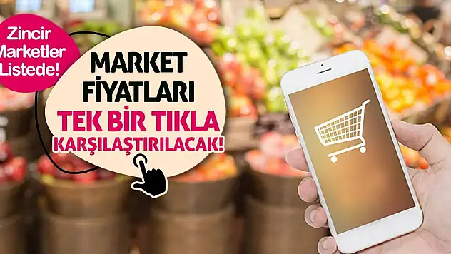 Market Fiyatları Tek Bir Tıkla Karşılaştırılacak!