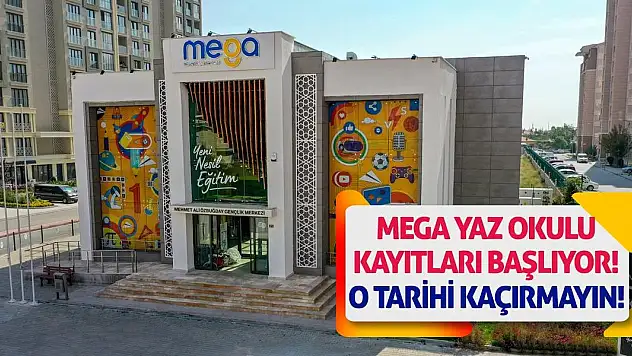 MEGA Yaz Okulu kayıtları başlıyor! O tarihleri kaçırmayın!