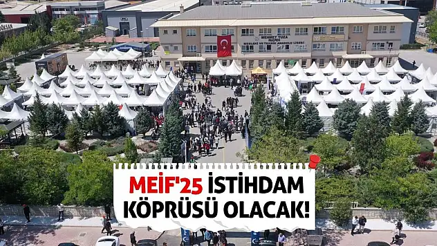 MEİF'25 istihdam köprüsü olacak!