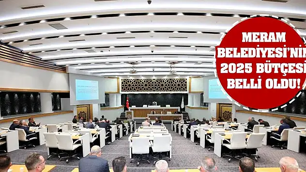 Meram Belediyesi 2025 bütçesi belli oldu!
