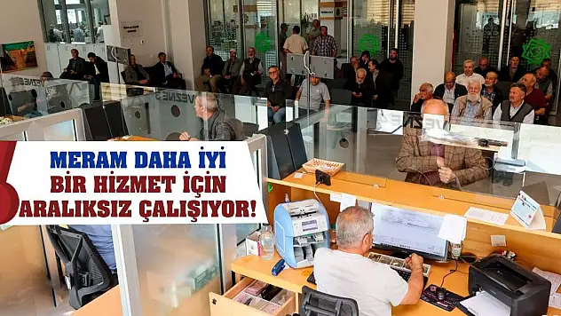 Meram daha iyi bir hizmet için aralıksız çalışıyor!