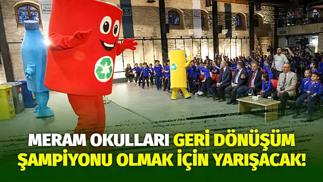 Meram Okulları Geri Dönüşüm Şampiyonu Olmak İçin Yarışacak!