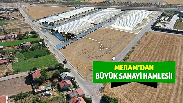 Meram'dan büyük sanayi hamlesi!