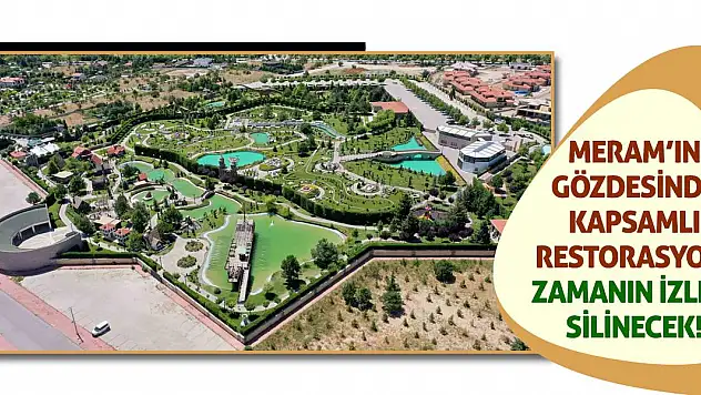 Meram'ın Gözdesinde Kapsamlı Restorasyon! Zamanın İzleri Silinecek!