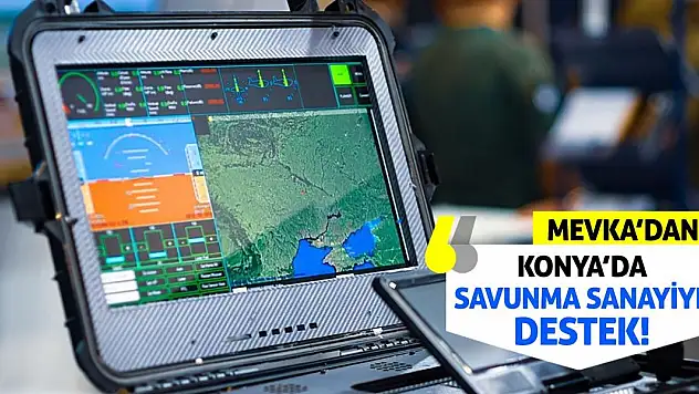 MEVKA'dan Konya'da Savunma Sanayiye Destek!