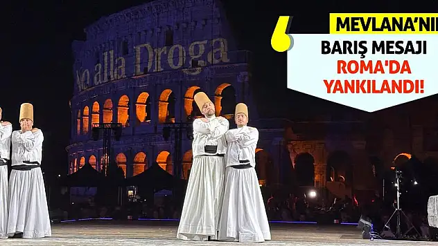 Mevlana'nın Barış Mesajı Roma'da Yankılandı!