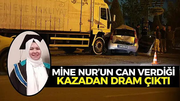 Mine Nur'un Can Verdiği Kazadan Dram Çıktı