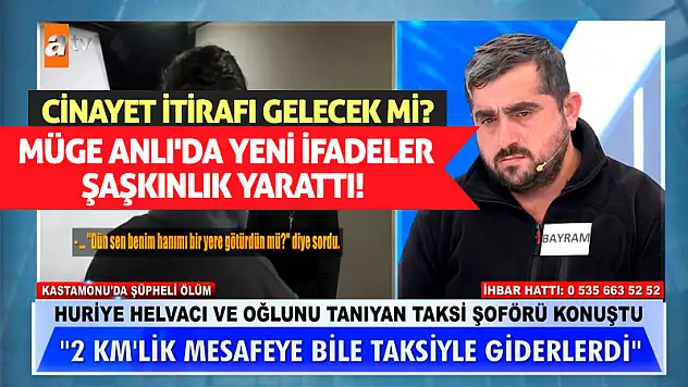 Müge Anlı'da yeni ifadeler şaşkınlık yarattı! Cinayet itirafı gelecek mi?