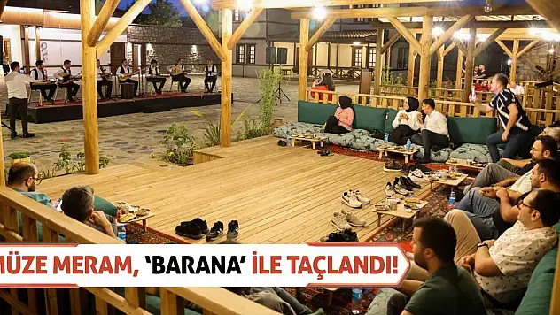 Müze Meram, 'Barana' İle Taçlandı!