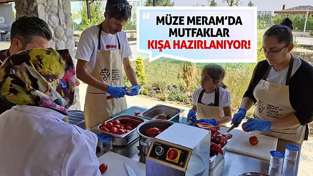 Müze Meram'da mutfaklar kışa hazırlanıyor!