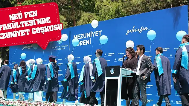 NEÜ Fen Fakültesi'nde Mezuniyet Coşkusu