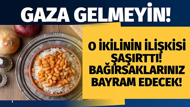 O İkilinin İlişkisi Şaşırttı! Bağırsaklarınız Bayram Edecek!