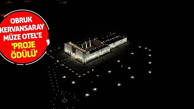 Obruk Kervansaray Müze Otel'e 'Proje Ödülü'