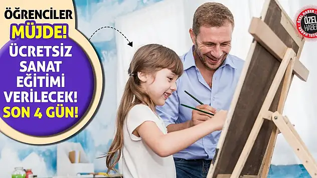 Öğrenciler Müjde! Ücretsiz Sanat Eğitimi Verilecek! Son 4 Gün!