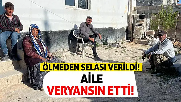 Ölmeden Selası Verildi! Aile Veryansın Etti!
