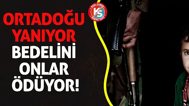 Ortadoğu yanıyor, bedelini onlar ödüyor!