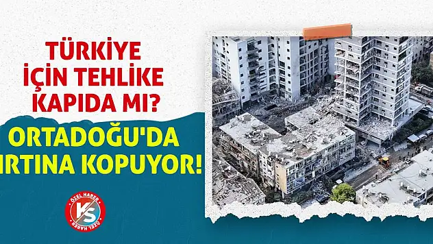 Ortadoğu'da Fırtına Kopuyor! Türkiye İçin Tehlike Kapıda Mı?