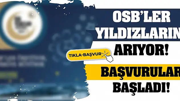 OSB'ler Yıldızlarını Arıyor! Başvurular Başladı!