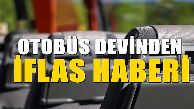 Otobüs devi iflasın eşiğine geldi. Dev firma yakında kontak kapatabilir