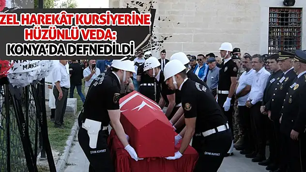 Özel Harekât Kursiyerine Hüzünlü Veda: Konya'da Defnedildi