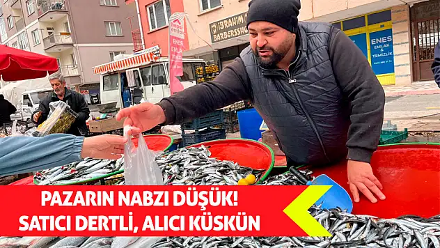 Pazarın Nabzı Düşük! Satıcı Dertli, Alıcı Küskün