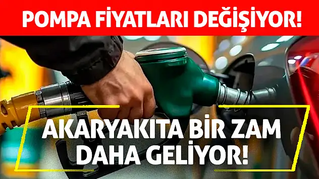 Pompa Fiyatları Değişiyor! Akaryakıta Bir Zam Daha Geliyor!