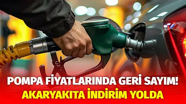 Pompa Fiyatlarında Geri Sayım! Akaryakıta İndirim Yolda