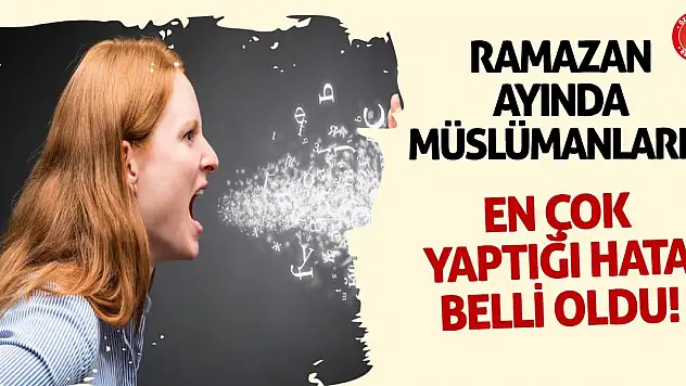 Ramazan ayında Müslümanların yaptığı en büyük hata açıklandı!