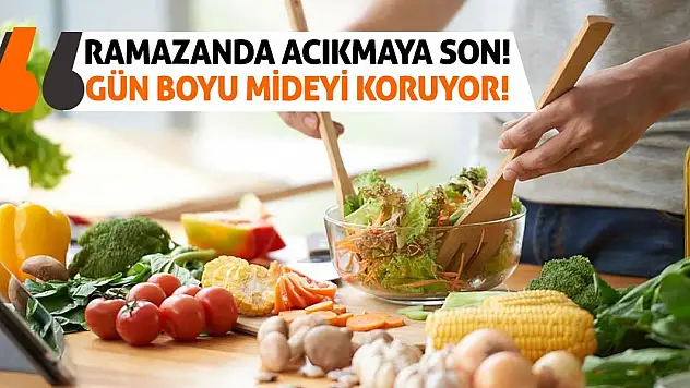 Ramazanda acıkmaya son! Gün boyu mideyi koruyor!