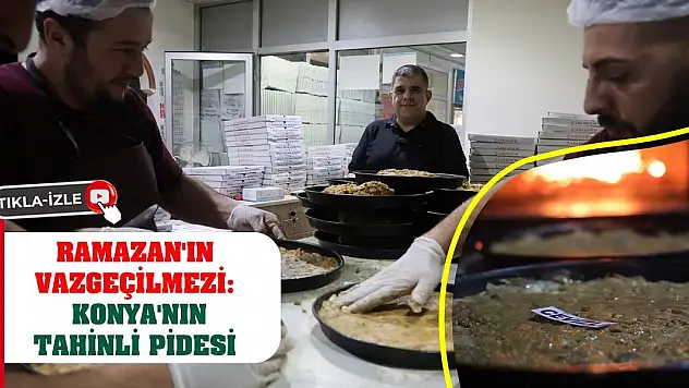 Ramazan'ın Vazgeçilmezi: Konya'nın Tahinli Pidesi