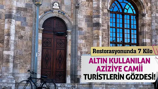 Restorasyonunda 7 Kilo Altın Kullanılan Aziziye Camii Turistlerin Gözdesi!