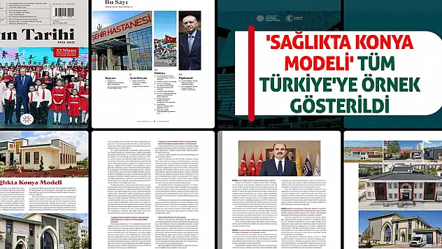 'Sağlıkta Konya Modeli' Tüm Türkiye'ye Örnek Gösterildi