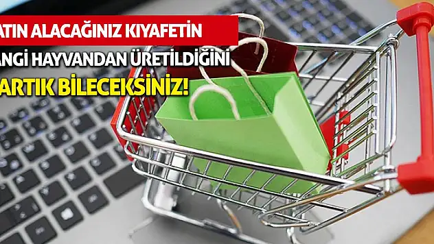 Satın alacağınız kıyafetin hangi hayvandan üretildiğini artık bileceksiniz!