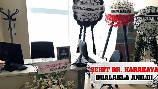 Şehit Dr. Karakaya Dualarla Anıldı