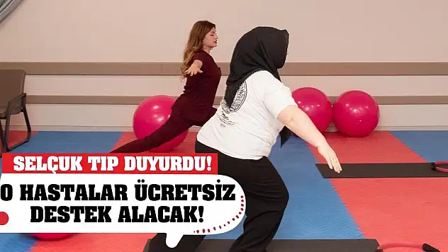 Selçuk Tıp Duyurdu! O Hastalar Ücretsiz Destek Alacak!