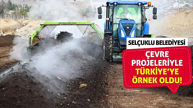 Selçuklu Belediyesi Çevre Projeleriyle Türkiye'ye Örnek Oldu!