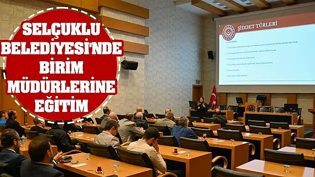 Selçuklu Belediyesi'nde Birim Müdürlerine Eğitim