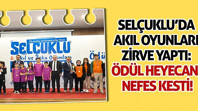 Selçuklu'da Akıl Oyunları Zirve Yaptı: Ödül Heyecanı Nefes Kesti