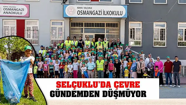 Selçuklu'da çevre gündemden düşmüyor