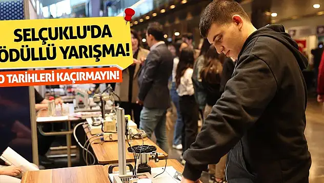 Selçuklu'da Ödüllü Yarışma! O Tarihleri Kaçırmayın!