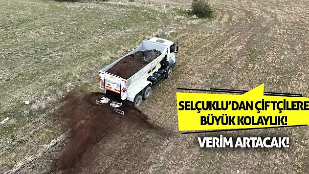 Selçuklu'dan Çiftçilere Büyük Kolaylık! Verim Artacak!