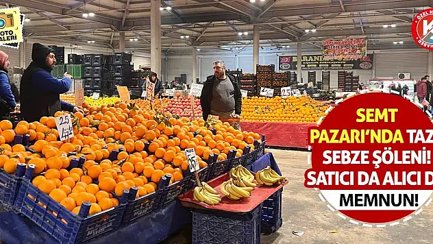 Semt Pazarı'nda Taze Sebze Şöleni! Satıcı da Alıcı da Memnun!