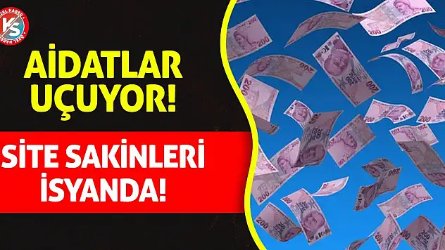 Site Sakinleri İsyanda! Aidatlar Uçuyor