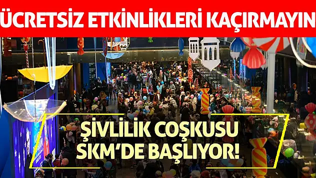Şivlilik Coşkusu SKM'de Başlıyor! Ücretsiz Etkinlikleri Kaçırmayın!