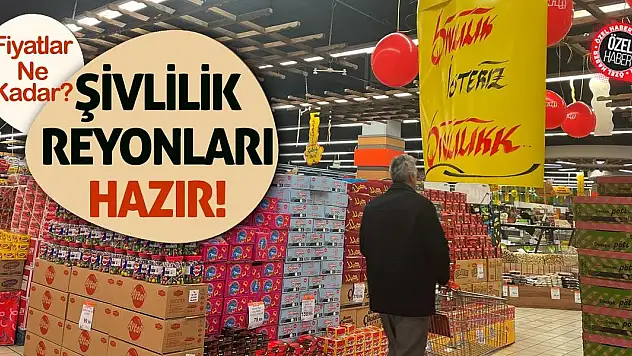 Şivlilik Reyonları Hazır! Fiyatlar Ne Kadar?