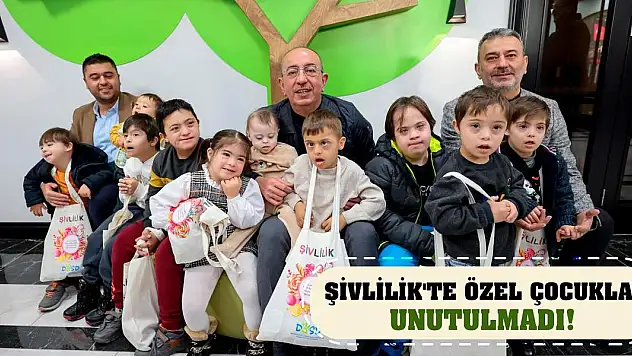 Şivlilik'te özel çocuklar unutulmadı!