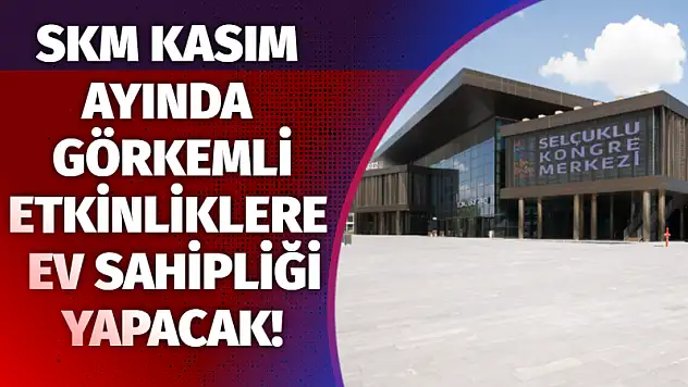 SKM Kasım Ayında Görkemli Etkinliklere Ev Sahipliği Yapacak!